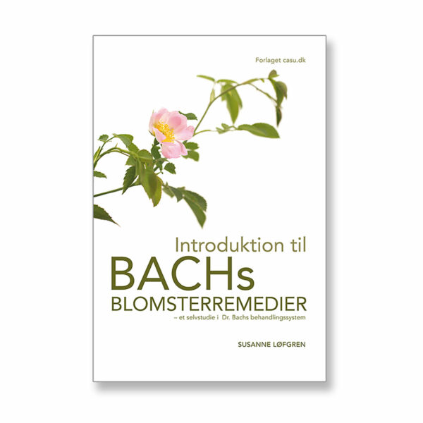 Introduktion til Bachs Blomsterremedier - Bachs Blomsterterapi